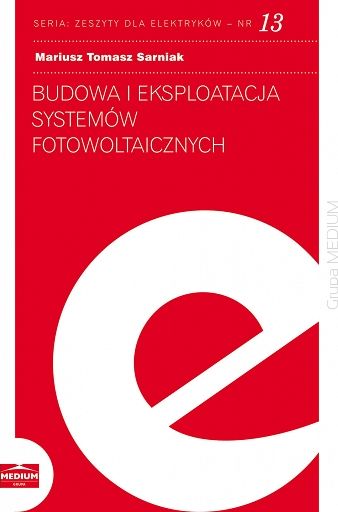 Budowa i eksploatacja systemów fotowoltaicznych