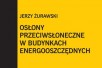 Sposób na bilans energetyczny budynku - osłony przeciwsłoneczne